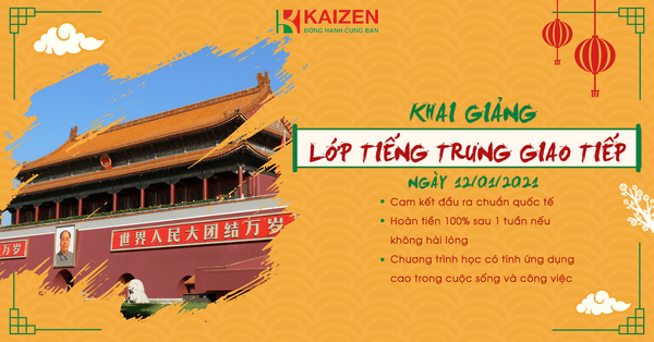 KHAI GIẢNG LỚP TIẾNG TRUNG GIAO TIẾP KAIZENCHINESE